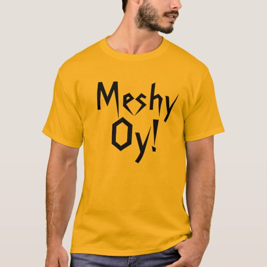 Meshy Oy! Funny t-shirt (Voorkant)