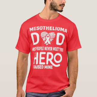 Mesothelioom Pap De meeste mensen ontmoeten hun He T-shirt