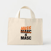 Mess 4 Masc Mini Tote Bag (Voorkant)