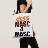 Mess 4 Masc Tote Bag (Dichtbij)