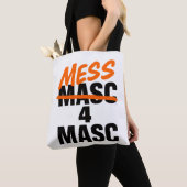 Mess 4 Masc Tote Bag (Dichtbij)