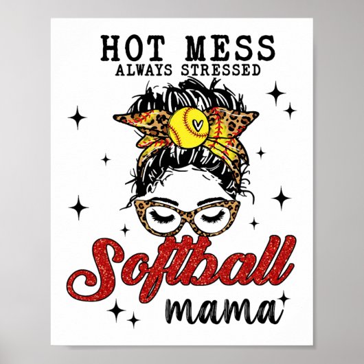 Mess altijd gestreste softbal mama poster (Voorkant)