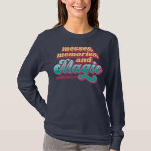 Mess Memories and Magic Motherhood Moederdag T-shirt