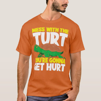 Mess met de Turt Youre krijgt de Hurtschildpad T-shirt