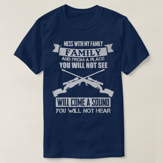 Mess met mijn familie Sniper Sound I Militaire Fam T-shirt (Design voorkant)