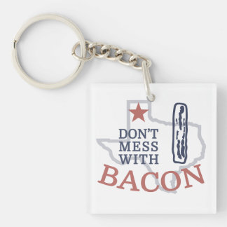 Mess niet met Bacon Sleutelhanger