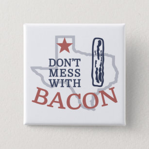 Mess niet met Bacon Vierkante Button 5,1 Cm