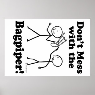 Mess niet met de Bagpiper Poster