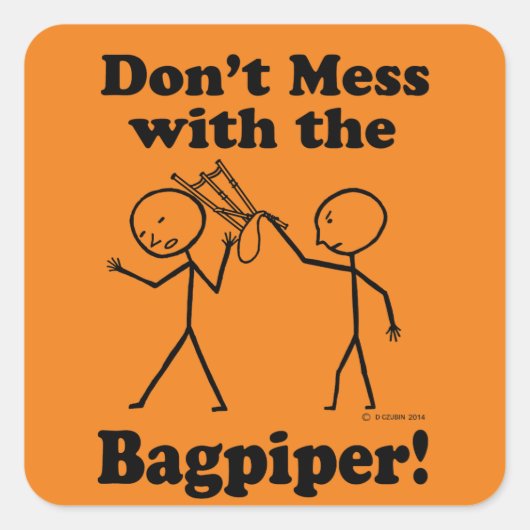 Mess niet met de Bagpiper Square Sticker (Voorkant)