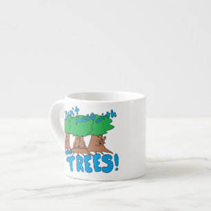Mess niet met de BOMEN! Espresso Kop
