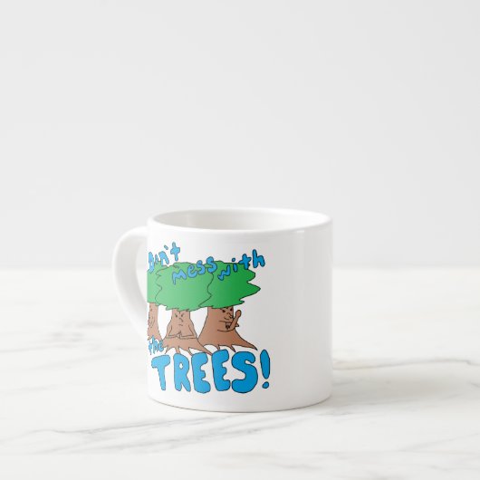 Mess niet met de BOMEN! Espresso Kop (Links)