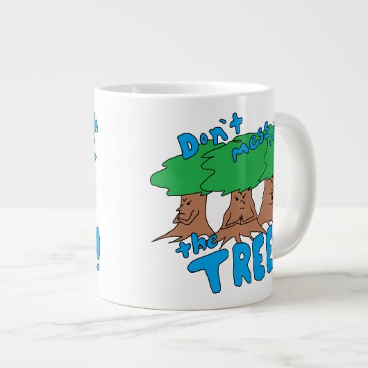 Mess niet met de BOMEN! Grote Koffiekop (Voorkant rechts)