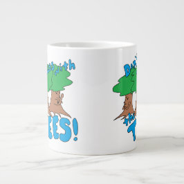 Mess niet met de BOMEN! Grote Koffiekop