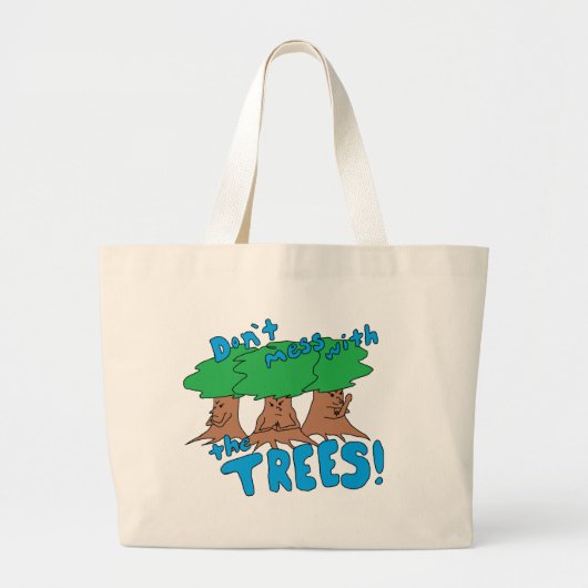 Mess niet met de BOMEN! Grote Tote Bag (Voorkant)