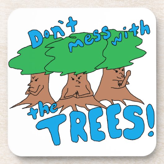 Mess niet met de BOMEN! Onderzetter (Voorkant)