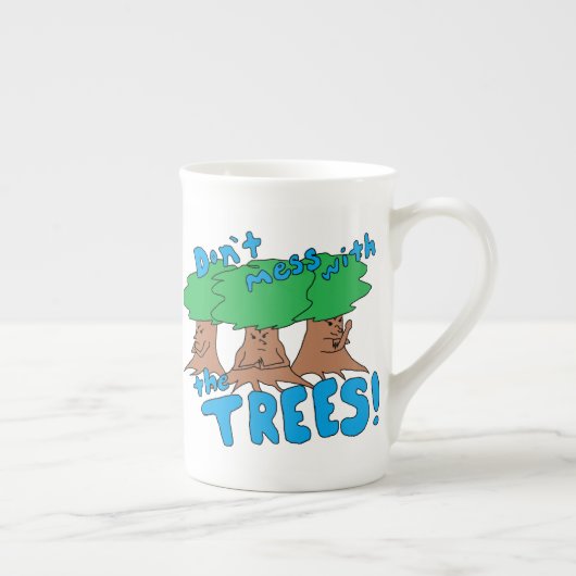 Mess niet met de BOMEN! Porselein Kop (Rechts)