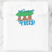 Mess niet met de BOMEN! Ronde Sticker (Tas)