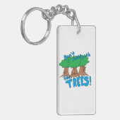Mess niet met de BOMEN! Sleutelhanger (Voorkant Links)