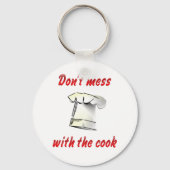Mess niet met de Cook Sleutelhanger (Voorkant)