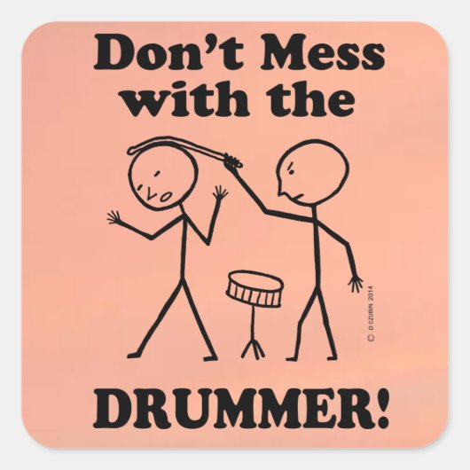 Mess niet met de Drummer Square Sticker (Voorkant)