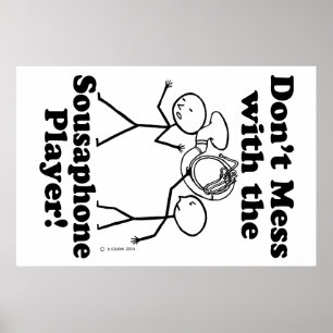 Mess niet met de Sousaphone Player Poster