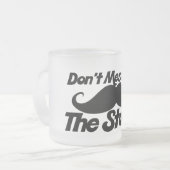 Mess niet met de Stache Matglas Koffiemok (Voorkant links)
