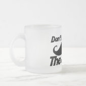 Mess niet met de Stache Matglas Koffiemok (Links)
