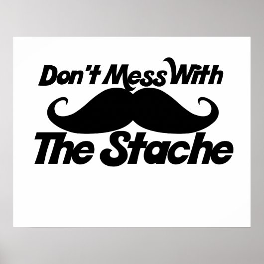 Mess niet met de Stache Poster (Voorkant)