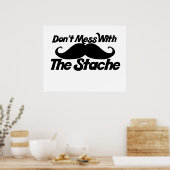 Mess niet met de Stache Poster (Keuken)