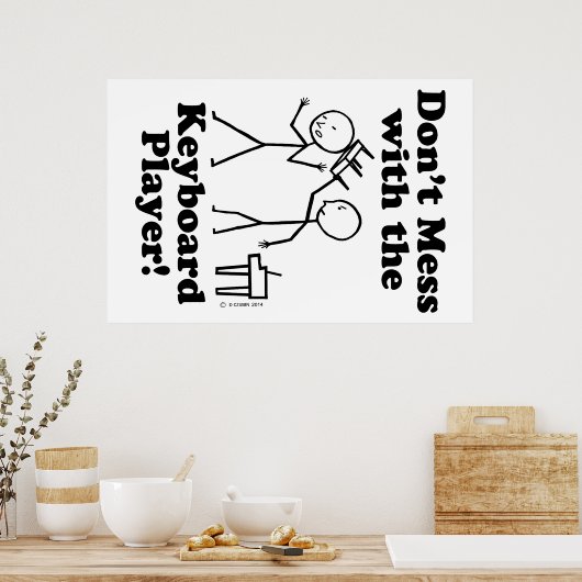 Mess niet met de toetsenbordspeler poster (Keuken)