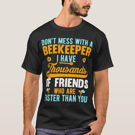 Mess niet met een bijenteler t-shirt (Voorkant)