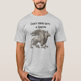 Mess niet met een Griffin T-shirt