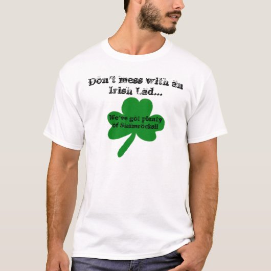 Mess niet met een Ierse Lad Humor T-Shirt (Voorkant)