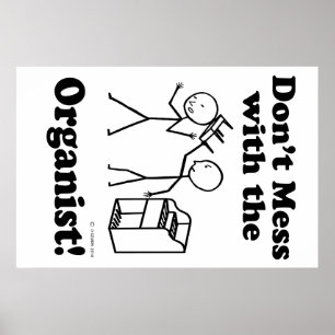 Mess niet met het organisme poster