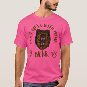 Mess niet met mama Beer Funny Gezegde voor mama 16 T-shirt
