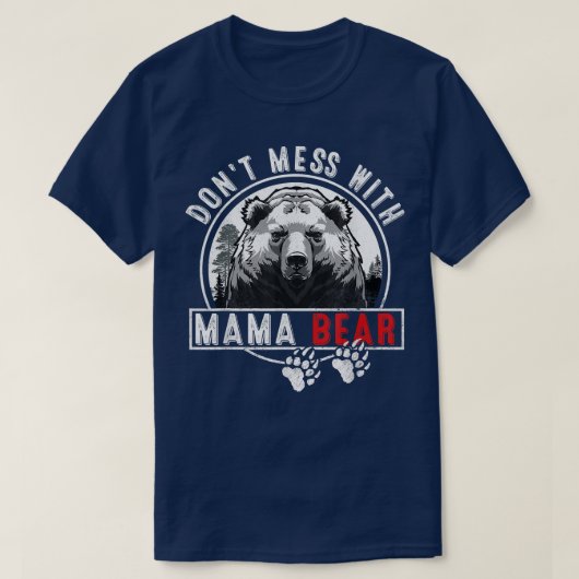 Mess niet met mama Beer - Grappig mama Beer T-shirt (Design voorkant)
