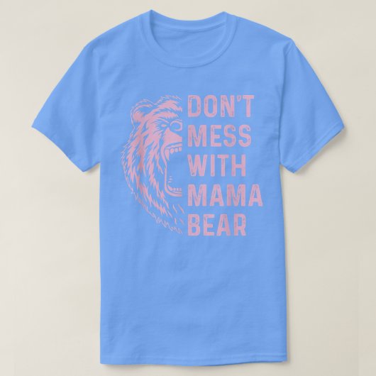 Mess niet met mama Beer voor moeder. T-shirt (Design voorkant)