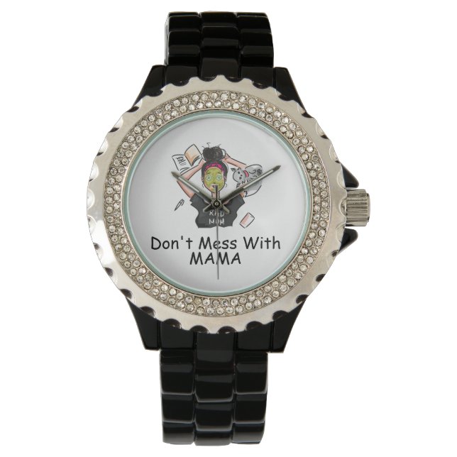 Mess niet met mama. horloge (Voorkant)
