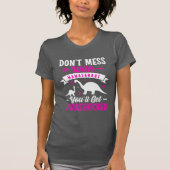 Mess niet met Mamasaurus... je krijgt Jurasskip T-shirt (Voorkant)