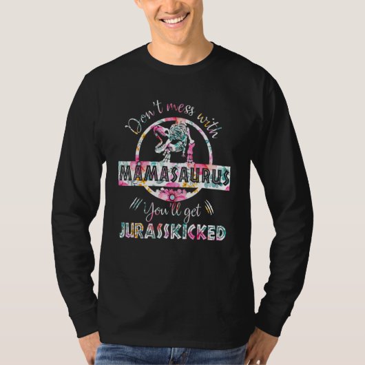 Mess niet met Mamasaurus Rex Dinosaur moeder T-shirt (Voorkant)