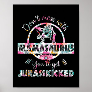 Mess niet met Mamasaurus T Rex Dinosaur mam Poster