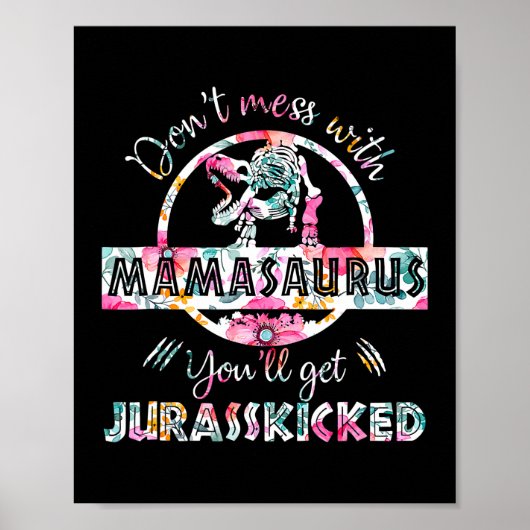 Mess niet met Mamasaurus T Rex Dinosaur mam Poster (Voorkant)