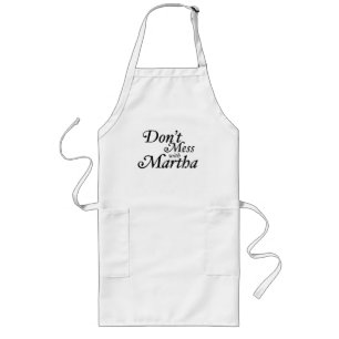 Mess niet met Martha Apron Lang Schort