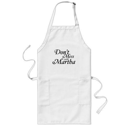Mess niet met Martha Apron Lang Schort (Voorkant)