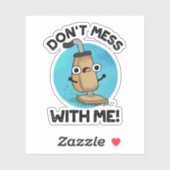 Mess niet met me Funny Vacuum Cleaner Pun Sticker (Vel)