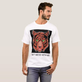 Mess niet met me T-Shirt (Voorkant volledig)