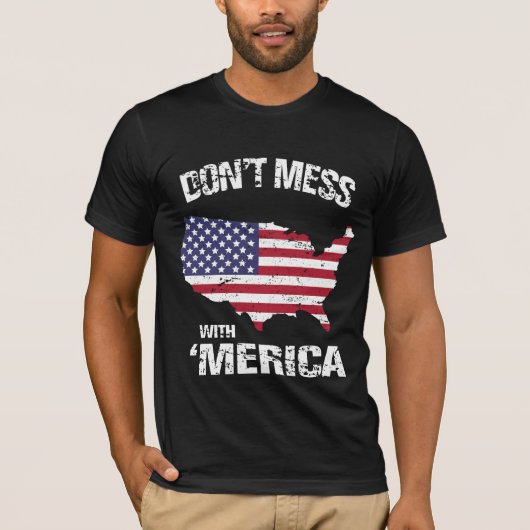 Mess niet met 'Merica' T-shirt (Voorkant)