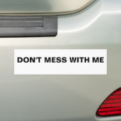 Mess niet met mij bumpersticker (Op auto)