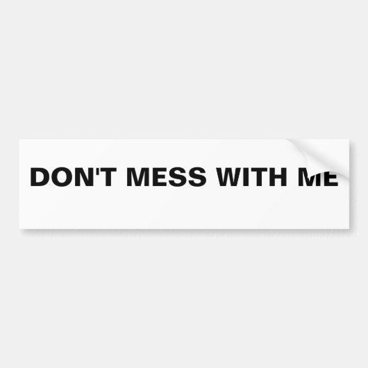 Mess niet met mij bumpersticker (Voorkant)