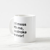 Mess niet met mij, ik ben een overlevende van de b koffiemok (Voorkant links)